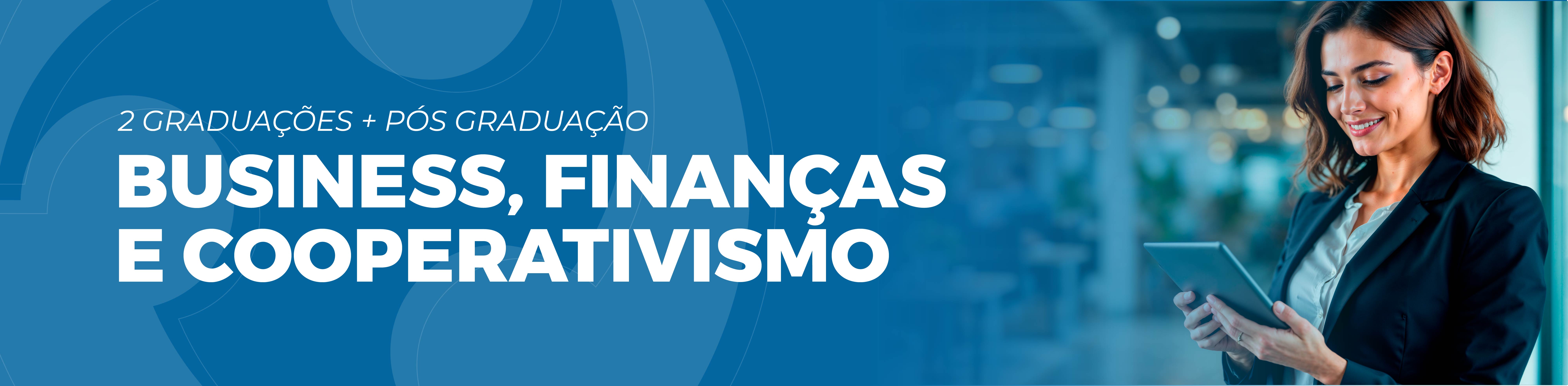 BUSINESS, FINANÇAS E COOPERATIVISMO